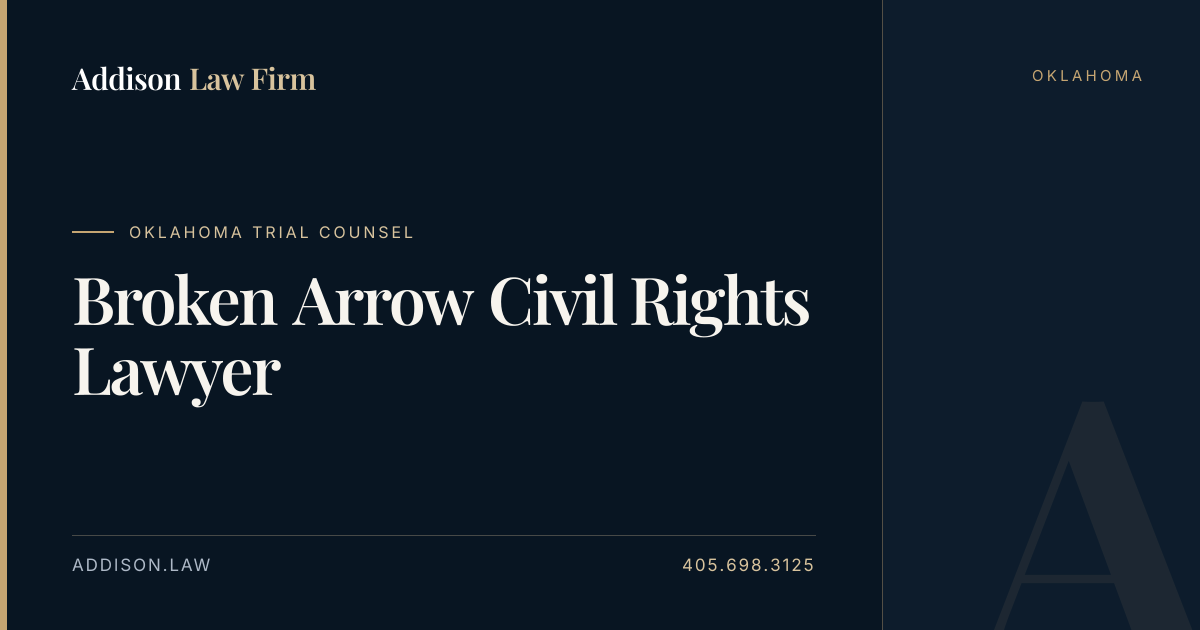 Broken Arrow Civil Rights Lawyer | Addison Law Firm