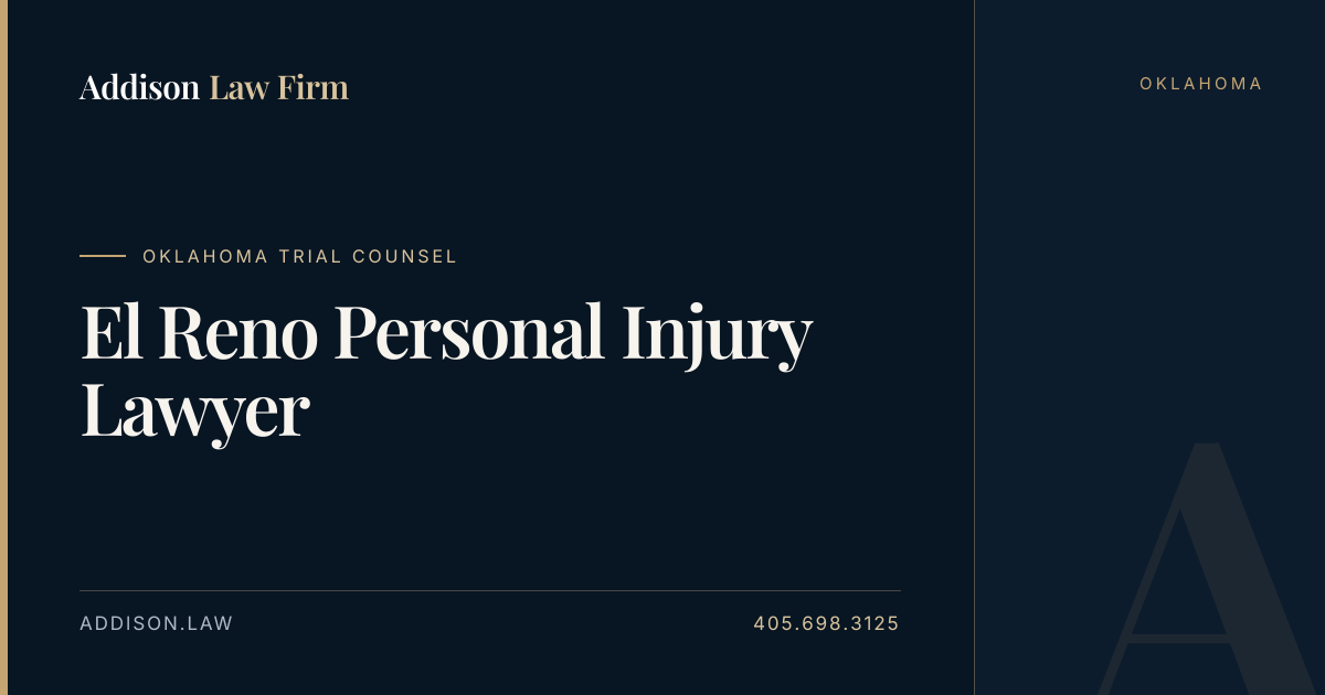 El Reno Personal Injury Lawyer | Addison Law Firm
